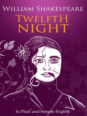 cover image of Twelfth Night In Plain and Simple English (A Modern Translation and the Original Version)